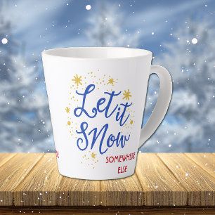 Tasse Latte Laissons-le neiger ailleurs
