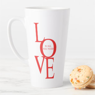 Tasse Latte L'amour est tout ce dont vous avez besoin