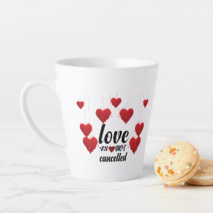 Tasse Latte L'amour n'est pas annulé
