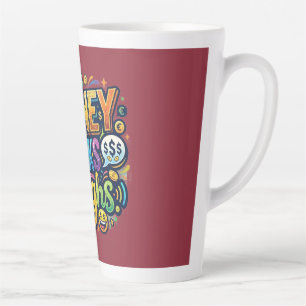 Tasse Latte L'argent parle Rires – T-Shirt drôle d'humour sur