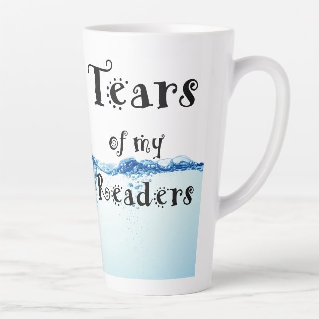 Tasse Latte Larmes de mes lecteurs (Droite)