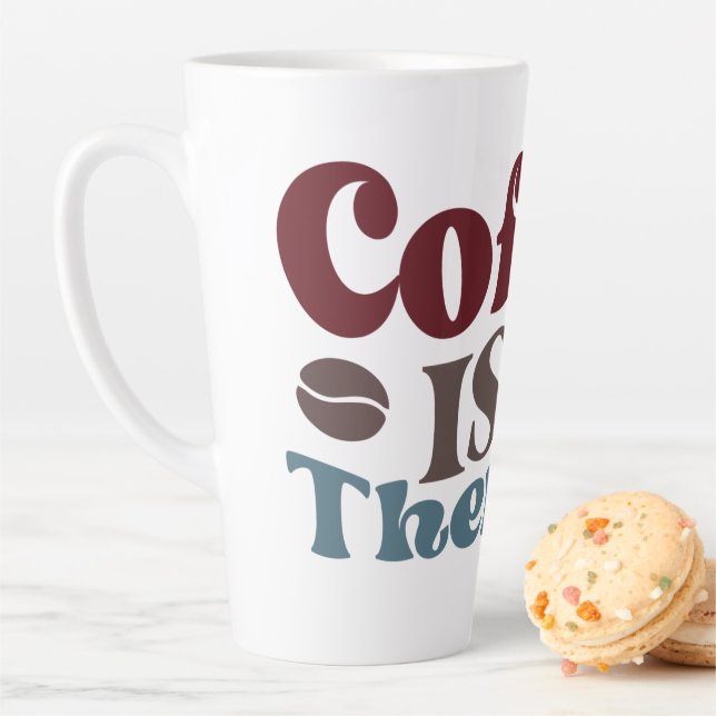 Tasse Latte Le Café Est Ma Thérapie (En situation)