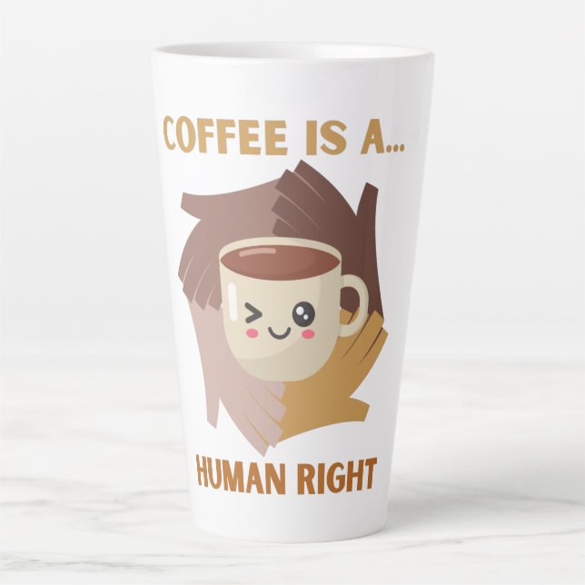 TASSE LATTE LE CAFÉ EST UN DROIT HUMAIN (Devant)