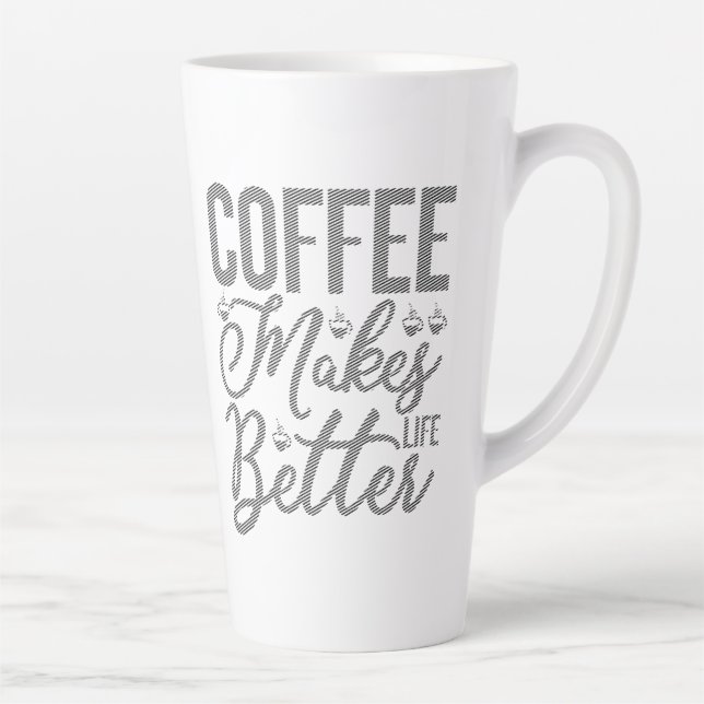 Tasse Latte Le café rend la vie meilleure (Droite)