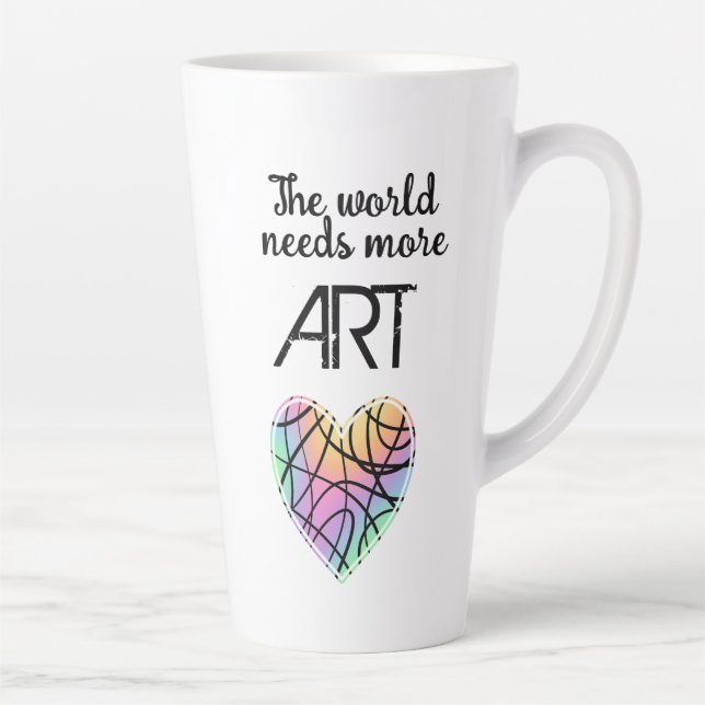 Tasse Latte Le monde a besoin de plus d'ART (Droite)
