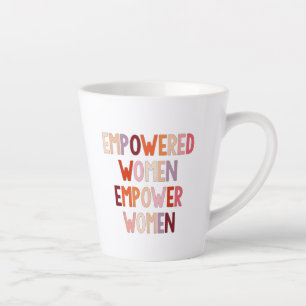 Tasse Latte Les femmes autonomes épanouissent les femmes