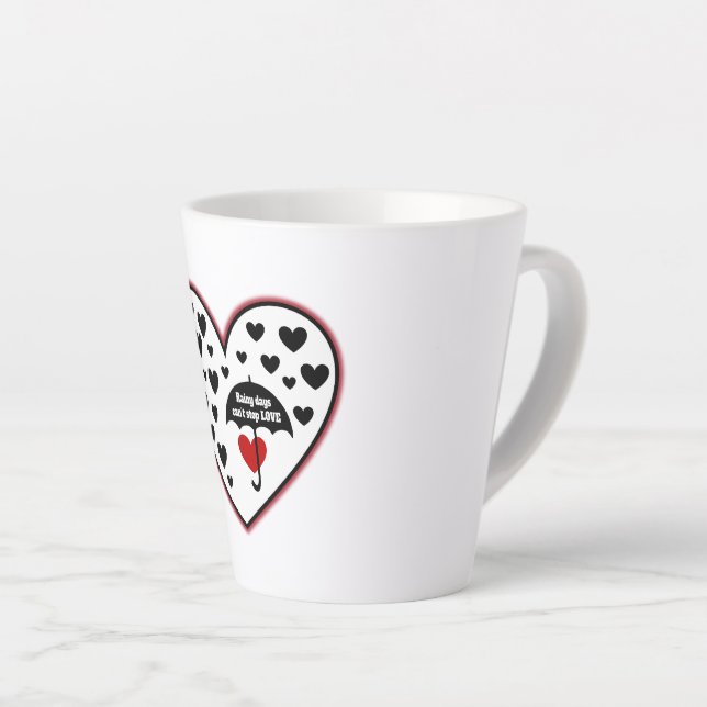 Tasse Latte Les jours pluvieux ne peuvent pas arrêter l'amour (Angle droit)