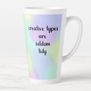 Tasse Latte Les types créatifs sont rarement Tidy Rainbow Latt