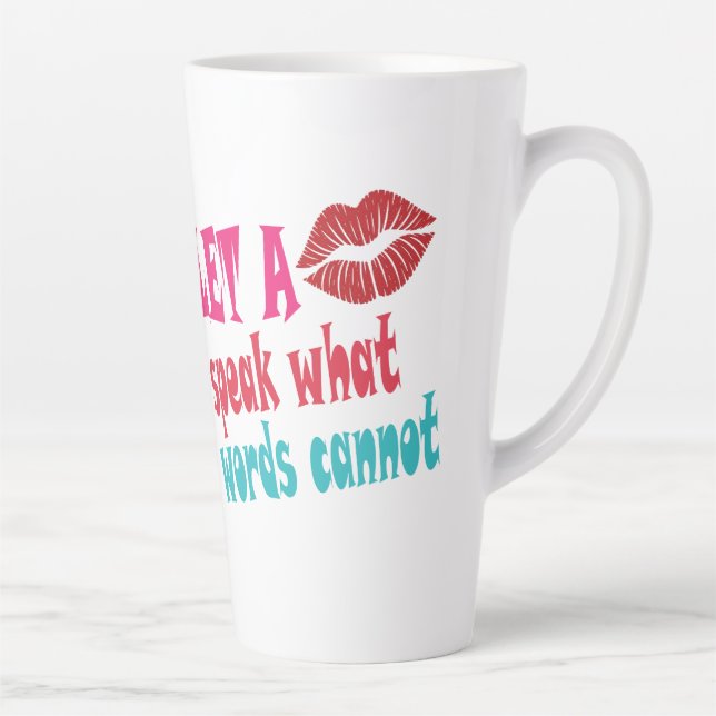 Tasse Latte Let a kiss speak what words cannotT-Shirt (Droite)