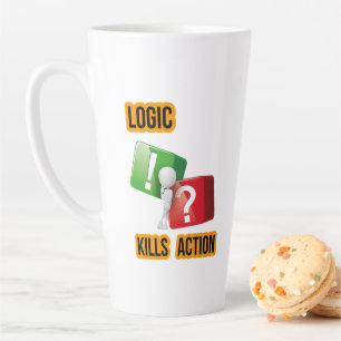 Tasse Latte l'état d'esprit des acteurs "La logique tue l'acti