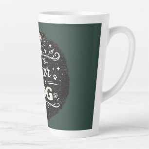 Tasse Latte Life Is Better With a Dog – Cute Dog Lover Vintage