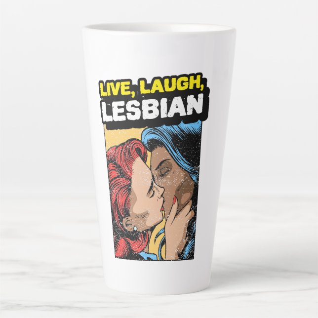 Tasse Latte Live Laugh Lesbian (Devant)