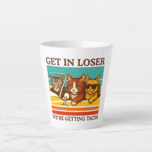 Tasse Latte Loser, on prend des tacos