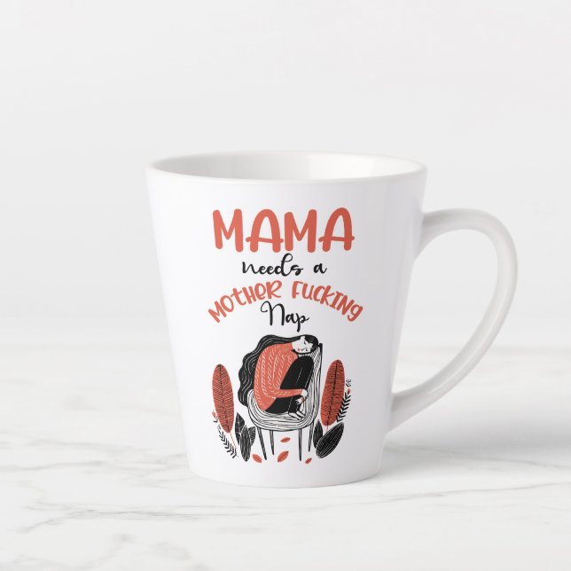 Tasse Latte Mama A Besoin D'Une Mère Fantaisie. (Droite)