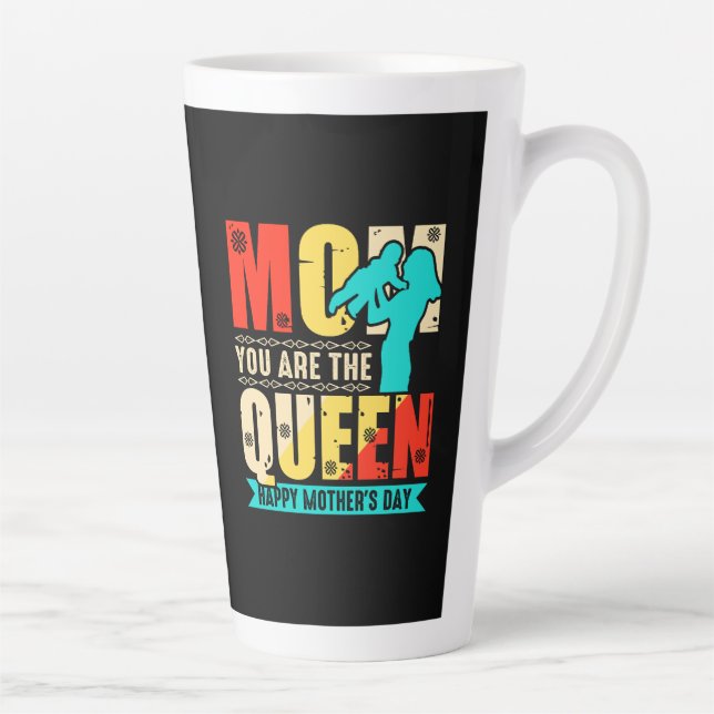 Tasse Latte Maman Tu Es La Reine (Droite)