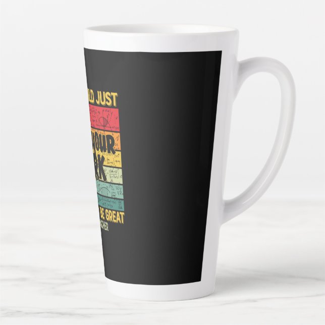 Tasse Latte Math Enseignant Maths Si Vous Pouvez Juste (Droite)