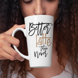 Tasse Latte Meilleur Latte Que Jamais Amusant Citation De Café