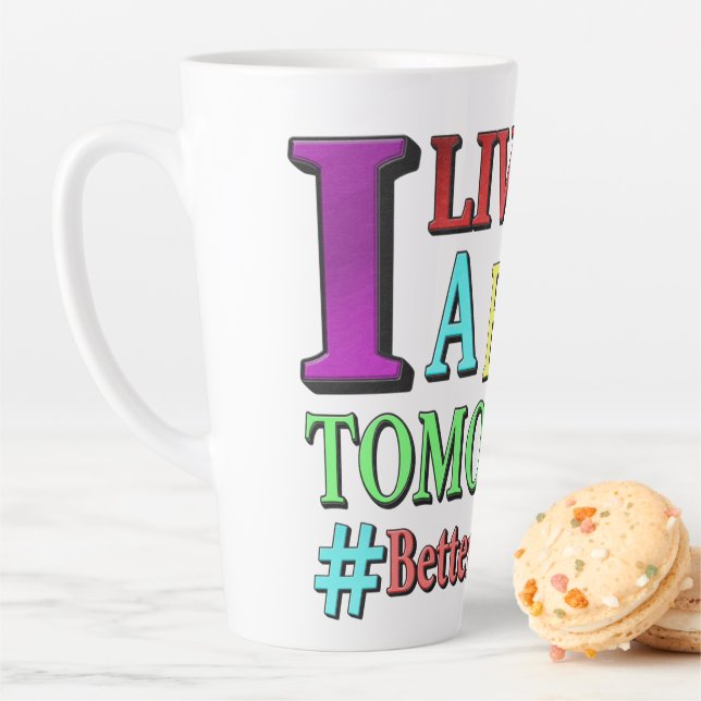 Tasse Latte "MEILLEURE DEMAIN" Mignonne Design. Commandez dès  (En situation)