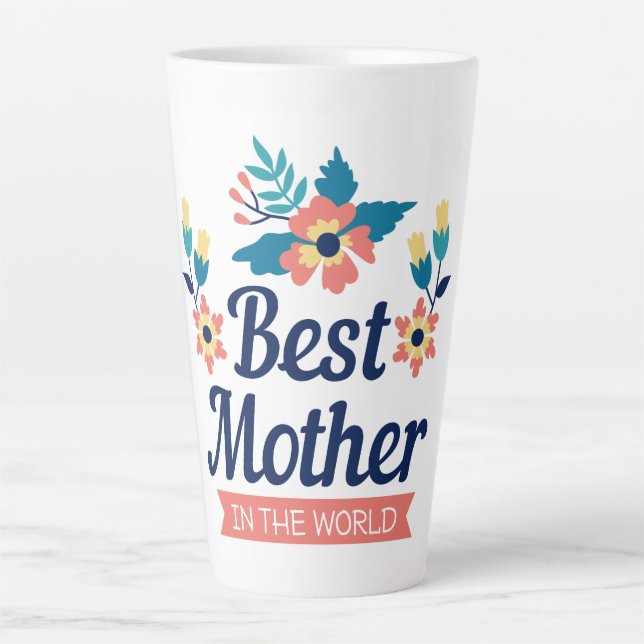 Tasse Latte Meilleure mère au monde | Fête des mères (Devant)
