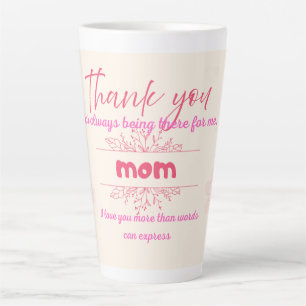 Tasse Latte Merci d'avoir toujours été là pour moi, Maman