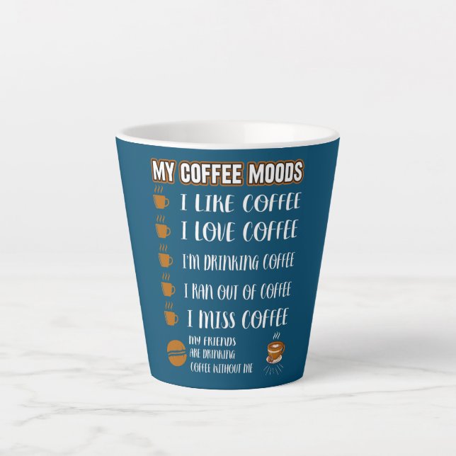 Tasse Latte Mes humeurs de café comme l'amour Boire est sorti  (Devant)