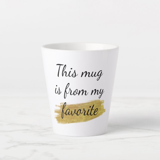 Tasse Latte Mignonne, Drôle, Citation Favorite (Devant)