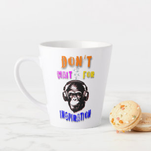 Tasse Latte N'attendez pas l'inspiration