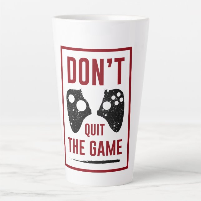 Tasse Latte Ne quittez pas le jeu (Devant)