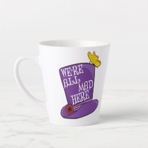 Tasse Latte Nous sommes tous fous ici - Mad Hatter Casquette