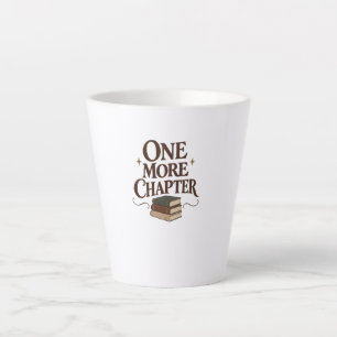 Tasse Latte One More Chapter - Book Lover Reading Tee