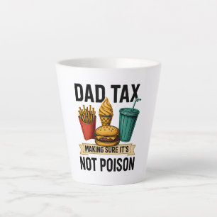Tasse Latte Papa Impôt S'assurer que ce n'est pas une Fête des