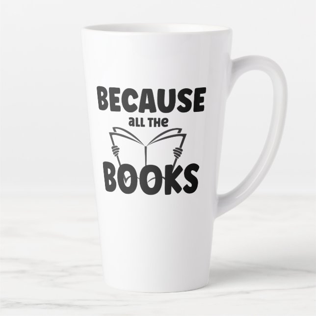 Tasse Latte Parce Que Tous Les Livres (Droite)