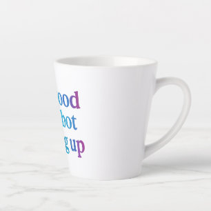 Tasse Latte pas bon encore bot renoncer