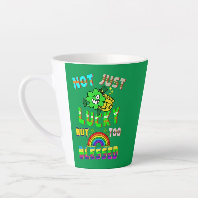 Tasse Latte Pas Seulement Lucky, Mais Trop Béni (Gauche)