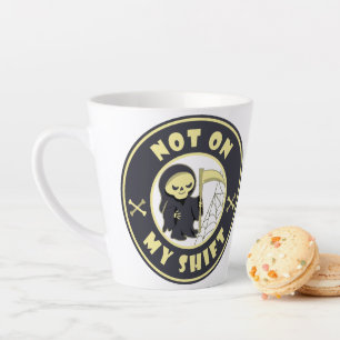 Tasse Latte Pas sur mon poste Grim Reaper Citation d'Halloween