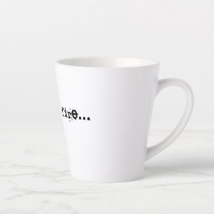 Tasse Latte Pensez à la citation de feu