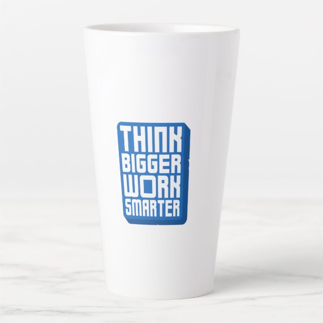 Tasse Latte Pensez plus grand Travaillez plus dur (Devant)