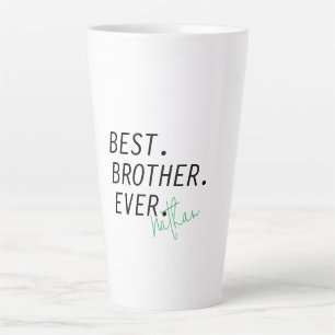 Tasse Latte Personnalisé Meilleur Frère Ever, frère personnali
