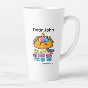 Tasse Latte Personnalisé Tu Es La Seule Viande Pour Mon Taco