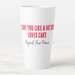 Tasse Latte Petit Ami Je T'Aime Comme Un Gros Enfant Aime Le G
