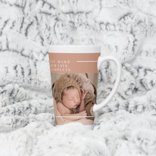 Tasse Latte Photo du bébé moderne   You Make My Life Complete