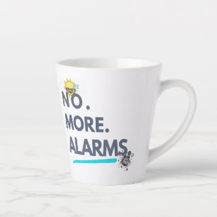 Tasse Latte 💤 Plus. D'alarme.