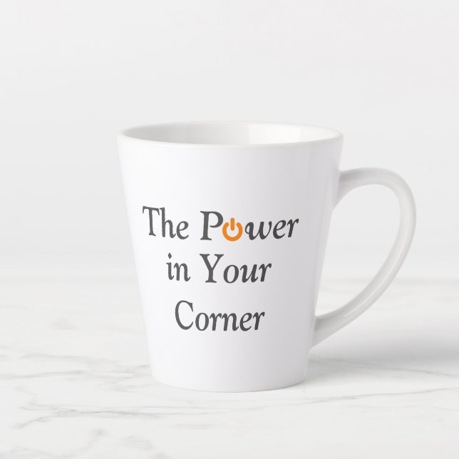 Tasse Latte Power In Your Corner Faisons ce travail Motivation (Droite)