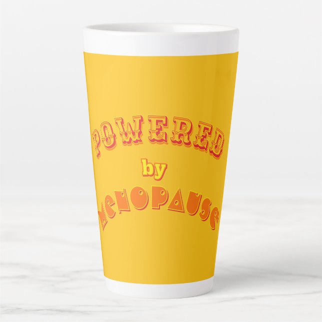 Tasse Latte Powered by Menopause 2  (Devant)