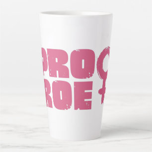 Tasse Latte Pro Roe Droits des femmes Word Art