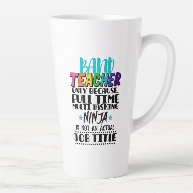 Tasse Latte Professeur De Bande Seulement Parce Que Multi-Tâch (Droite)