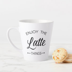 Tasse Latte Profitez de la typographie des dernières choses