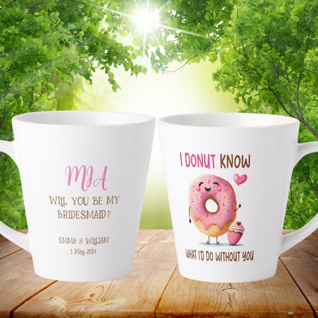 Tasse Latte Proposition d'aide d'information sur le beigne fin (Personalized Donut Latte Mug For Bridesmaid Proposal)