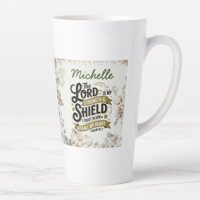 Tasse Latte Psaumes 28:7 Seigneur Ma force et Bouclier Personn (Droite)