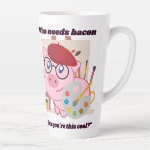 Tasse Latte qui a besoin de citation de cochon de bacon